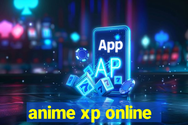 anime xp online